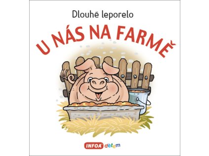 Dlouhé leporelo - U nás na farmě (Stav Nová)