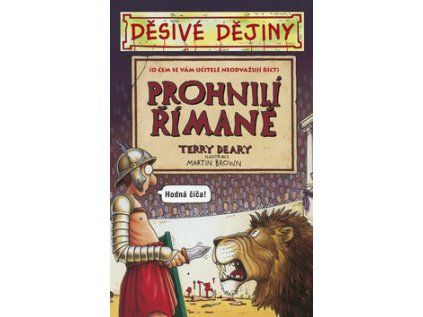 Děsivé dějiny Prohnilí Římané (Stav Nová)