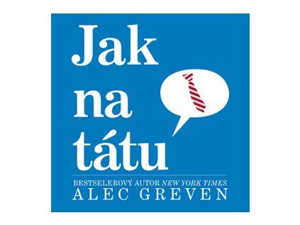 Jak na tátu (Stav Nová)