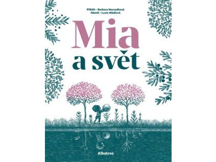 Mia a svět (Stav Nová)