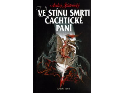 Ve stínu smrti Čachtické paní (Stav Nová - lehce poškozená)