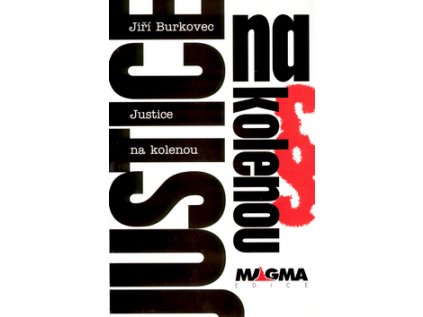 Justice na kolenou (Stav Nová - lehce poškozená)
