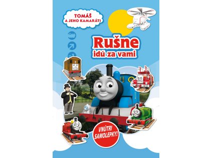 Tomáš a jeho kamaráti Rušne idú za vami (Stav Nová - lehce poškozená)