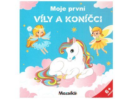 Mozaika - Moje první Víly a koníčci (Stav Nová)