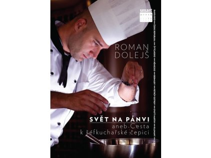 Svět na pánvi aneb Cesta k šéfkuchařské čepici (Stav Nová - lehce poškozená)