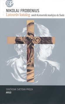 Latourův katalog aneb Komorník markýze de Sade (Stav Nová - lehce poškozená)
