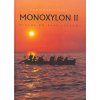 Monoxylon II Plavba po 8000 l. (Stav Nová - lehce poškozená)
