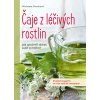 Čaje z léčivých rostlin - Jak správně sbírat, sušit a míchat (Stav Nová)