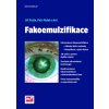 Fakoemulzifikace (Stav Nová - lehce poškozená)