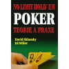 No limit Hold’em Poker - Teorie a praxe (Stav Nová - lehce poškozená)