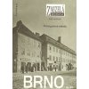 Zmizelá Morava - Brno III. díl - Průmyslové město (Stav Použité zboží - běžné opotřebení)