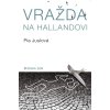 Vražda na Hallandovi (Stav Nová - lehce poškozená)