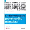 97 klíčových znalostí projektového manažera (Stav Nová - lehce poškozená)
