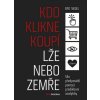 Kdo klikne koupí lže nebo zemře (Stav Nová - lehce poškozená)