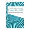 Budeme žít věčně? (Stav Nová - lehce poškozená)