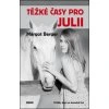 Těžké časy pro Julii (Stav Nová)
