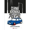 Černá kronika městské policie (Stav Nová - lehce poškozená)