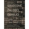 Soudcové, žalobci, obhájci (Stav Nová)