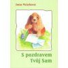 S pozdravem Tvůj Sam (Stav Nová - lehce poškozená)