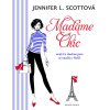 Madame Chic aneb co všechno jsem se naučila v Paříži (Stav Použité zboží - běžné opotřebení)