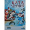 Káťa a Škubánek zase spolu (Stav Použité zboží - běžné opotřebení)