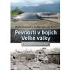 Pevnosti v bojích Velké války - Východní fronta a Alpy (Stav Nová)