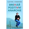 Breviář pozitivní anarchie (Stav Použité zboží - Běžné opotřebení)