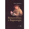 Bonaventúra z Bagnoregia (Stav Nová)