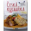 Česká Kuchařka - Tradičně i moderně (Stav Nová - lehce poškozená)