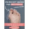 Jak srovnat vbočený palec bez operace - Měkká (2017)