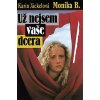 Už nejsem vaše dcera: Monika B. (Stav Použité zboží - běžné opotřebení)