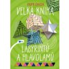 Velká kniha labyrintů a hlavolamů (Stav Nová)