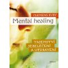 Mental Healing - Tajemství sebeléčení a uzdravení (Stav Použité zboží - Jako nová)