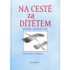 Na cestě za dítětem