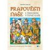 Prapověsti naše s trochou vtipné kaše (Stav Nová)