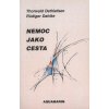 Nemoc jako cesta - Měkká (1999) (Stav Použité zboží - Běžné opotřebení)