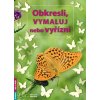 Obkresli, vymaluj nebo vyřízni