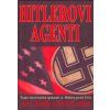 Hitlerovi agenti (Stav Nová - lehce poškozená)