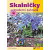 Skalničky v moderní zahradě