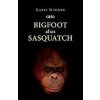 Bigfoot alias Sasquatch (Stav Použité zboží, běžné opotřebení)