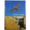 Létání / Flying (Stav Použité zboží, Jako nová)