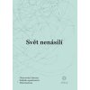 Svět nenásilí - Obnovování tkaniny lidského společenství (Stav Použité zboží - Běžné opotřebení)