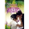 Zůstaň se mnou,lásko! (Stav Použité zboží - Jako nová)