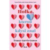 Holka, kterou kdysi znal (Stav Použité zboží - Jako nová)