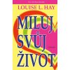Miluj svůj život (Stav Použité zboží - Jako nová)