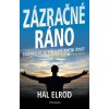 Zázračné ráno - Tajemství, které vám změní život (Stav Použité zboží - Jako nová)