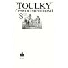 Toulky českou minulostí 8 - Slavné příběhy a osobnosti druhé poloviny 19. století (Stav Použité zboží - Běžné opotřebení)