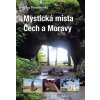 Mystická místa Čech a Moravy (Stav Použité zboží - Běžné opotřebení)