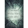 Místa, která vás děsí - Návod, jak pěstovat odvahu v náročných chvílích (Stav Použité zboží - Jako nová)