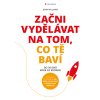 Začni vydělávat na tom, co tě baví - Do 30 dnů krok za krokem (Stav Použité zboží - Jako nová)